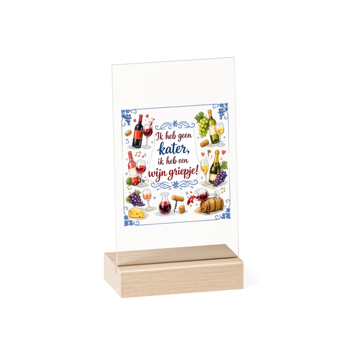 Acrylic Sign — 'Ik heb geen kater, ik heb een wijn griepje!' Decorative Wine Quote on Wooden Stand